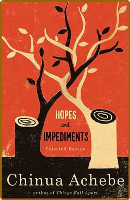 Achebe, Chinua - Hopes and Impediments (Anchor, 1990)