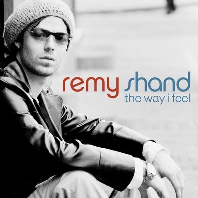 Remy Shand — The Way I Feel