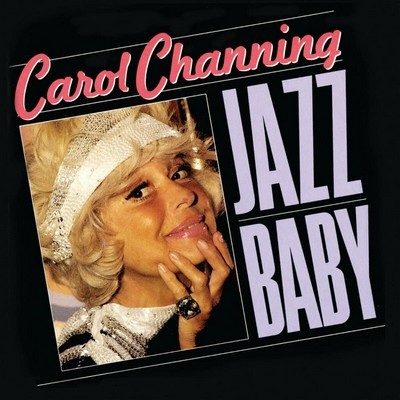 Carol Channing - Jazz Baby