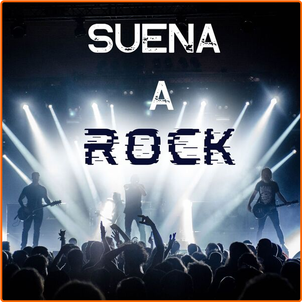 Various Artists - Suena A Rock (2024) [320 Kbps] UXZulKy6_o