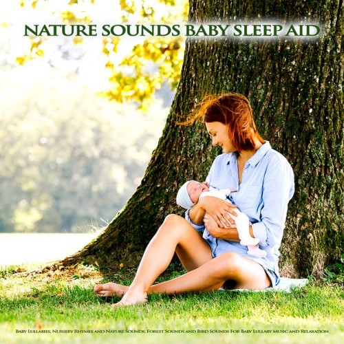 Baby Sleep Music - Nature Sounds Baby Sleep Aid  Baby Lullabies, Nursery Rhymes and Nature Sounds...