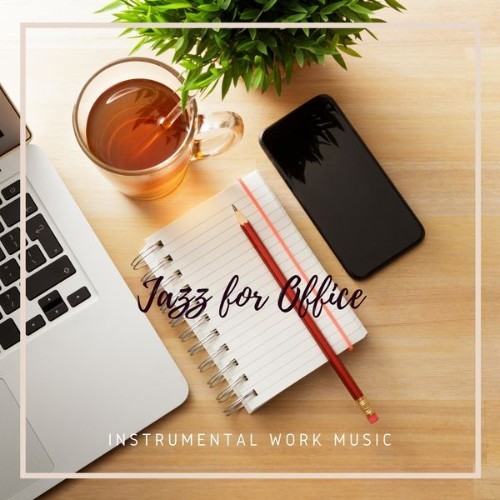 Instrumental Work Focus - Jazz for Office - 2022