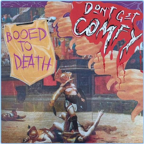 Don't Get Comfy Booed To Death (2024) WEB [FLAC] 16BITS 44 1KHZ 2OZ8KuXz_o