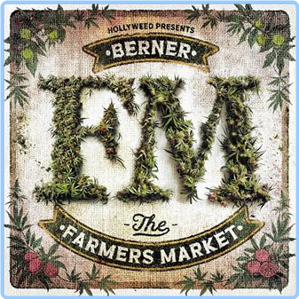 Berner The Farmer's Market Rap Hip Hop2024 [320 Kbps] Beats RZcXunmx_o