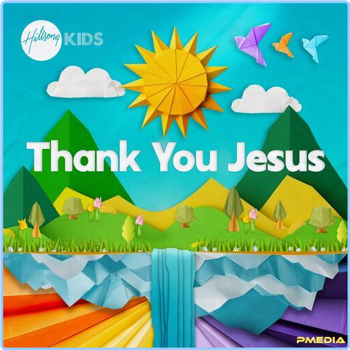 Hillsong Kids Thank You Jesus (2024) [320 Kbps] XcSTUEgi_o