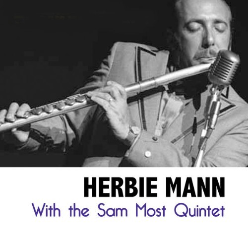 Herbie Mann - With the Sam Most Quintet - 2013