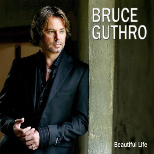 Bruce Guthro - Beautiful Life - 2005