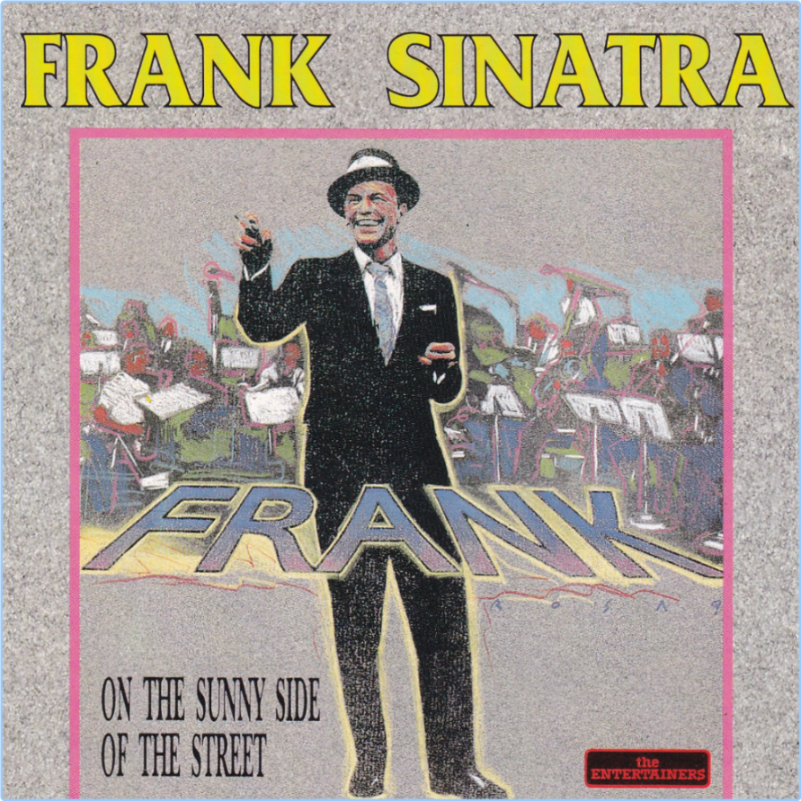 Frank Sinatra On The Sunny Side Of The StreetItaly,The Entertainers-CD 301 [FLAC] 16BITS 44 1KHZ R6QsMkdA_o