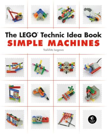 The LEGO Technic Idea Book Simple Machines