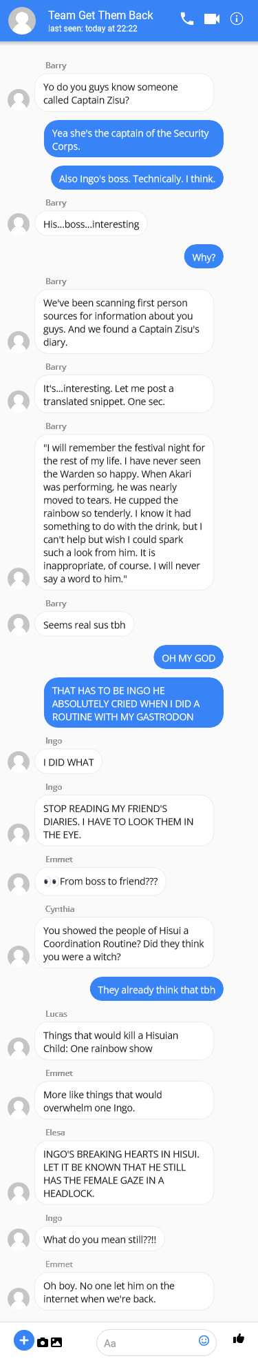 

Barry: Yo do you guys know someone called Captain Zisu? 

Dawn: Yea she's the captain of the Security Corps. 

Dawn: Also Ingo's boss. Technically. I think. 

Barry: His…boss…interesting

Dawn: Why?

Barry: We've been scanning first person sources for information about you guys. And we found a Captain Zisu's diary. 

Barry: It's...interesting. Let me post a translated snippet. One sec. 

Barry: 