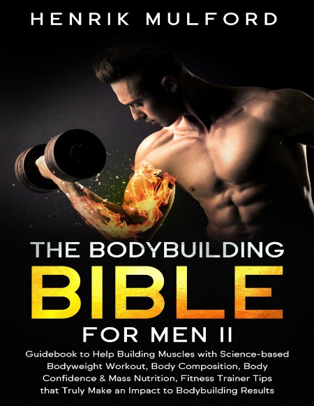 The Bodybuilding Bible For Men Ii Guidebook To Help Building Muscles With Science ...