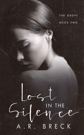 Lost in the Silence - A R  Breck