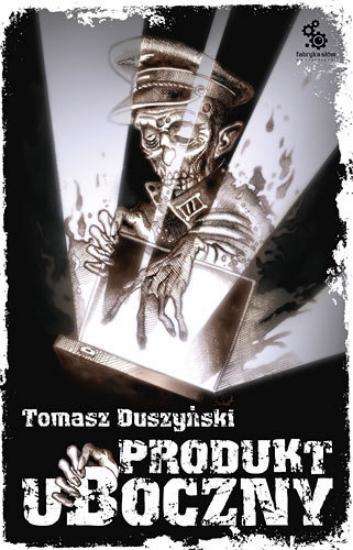 Tomasz Duszyński - Produkt uboczny