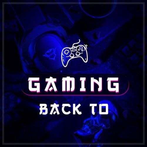 Gaming Music - Back to - 2021