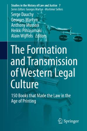 The Formation and Transmission of Western Legal Culture - 150 Books that Made the ...