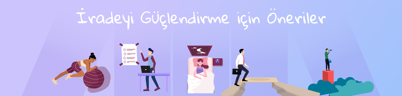 iradeyi güçlendirmek için öneriler