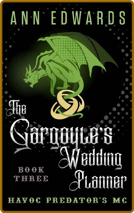 The Gargoyle's Wedding Planner: Havoc Predator's MC, Book 3 - Ann Edwards HZVaP24O_o