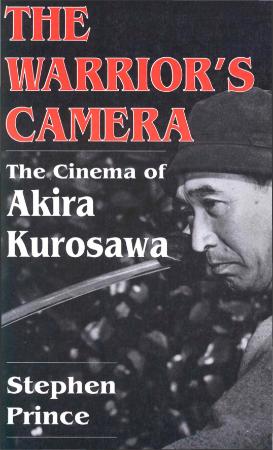 The Warrior's Camera   The Cinema of Akira Kurosawa