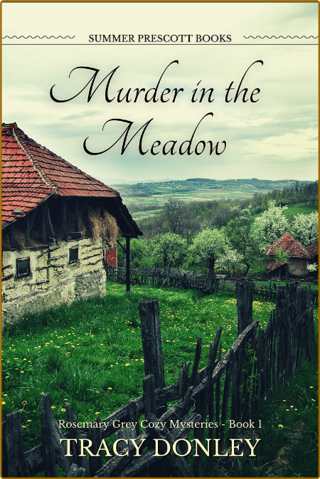 Murder in the Meadow by Tracy Donley