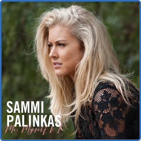 Sammi Palinkas - Me, Myself & I (2022)