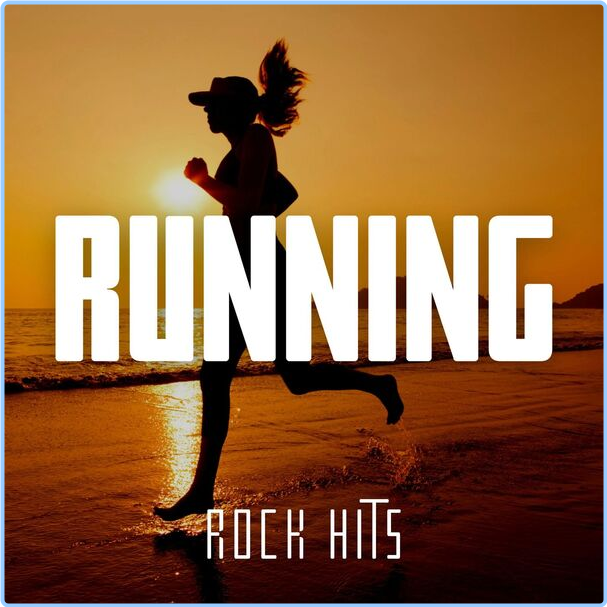 Various Artists - Running - Rock Hits (2024) [320 Kbps] LhwkEvae_o