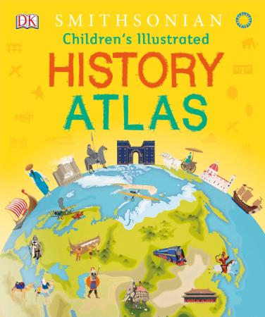 Children's Illustrated History Atlas by Dk