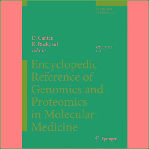 Encyclopedic Reference Of Genomics And Proteomics In Molecular Medicine
