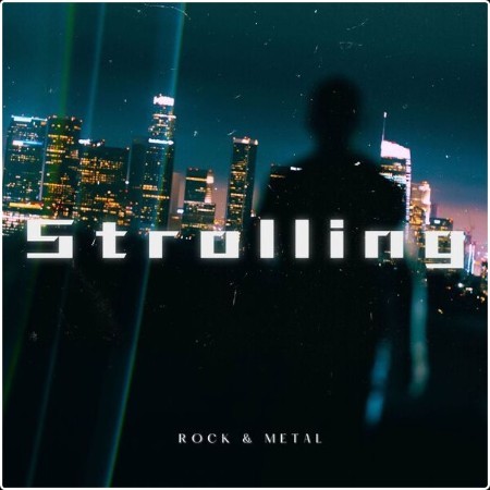 Various Artists - Strolling - Rock & Metal (2024) Mp3 320kbps  C9nvuBh0_o