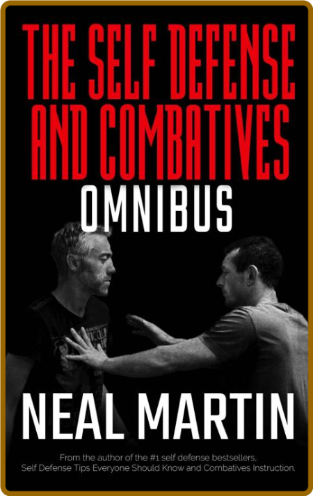 Self Defense And Combatives Omnibus Neal Martin Myl2AoHZ_o