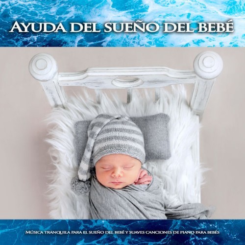 Musica Para Dormir Bebes - Ayuda del sueño del bebé Música tranquila para el sueño del bebé y sua...