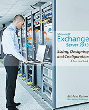 Microsoft Exchange Server 2013 - Sizing, Designing and Configuration: A Practical Look [eBook] SZQIaPaD_o