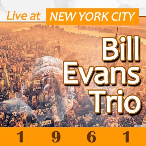 Bill Evans Trio - Live at New York City 1961 - 2015