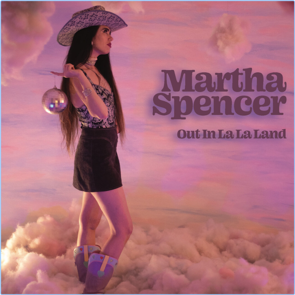 Martha Spencer Out In La La Land (2024) WEB [FLAC] 16BITS 44 1KHZ 7nRVKwqM_o