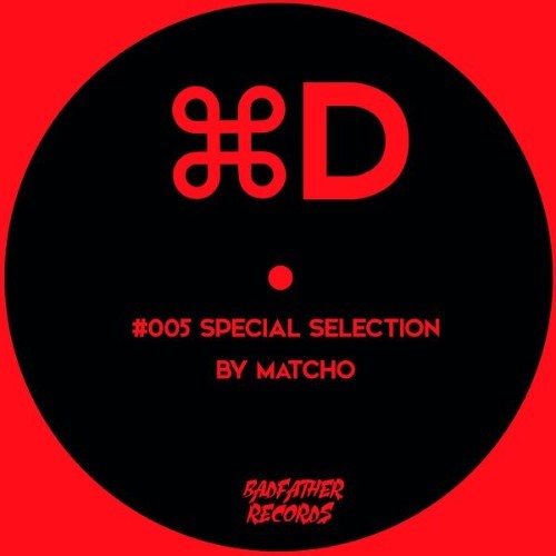 Matcho - Cmd D Special Selection 005 - 2016