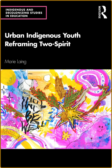 Urban Indigenous Youth Reframing Two-Spirit  THPeJyj0_o