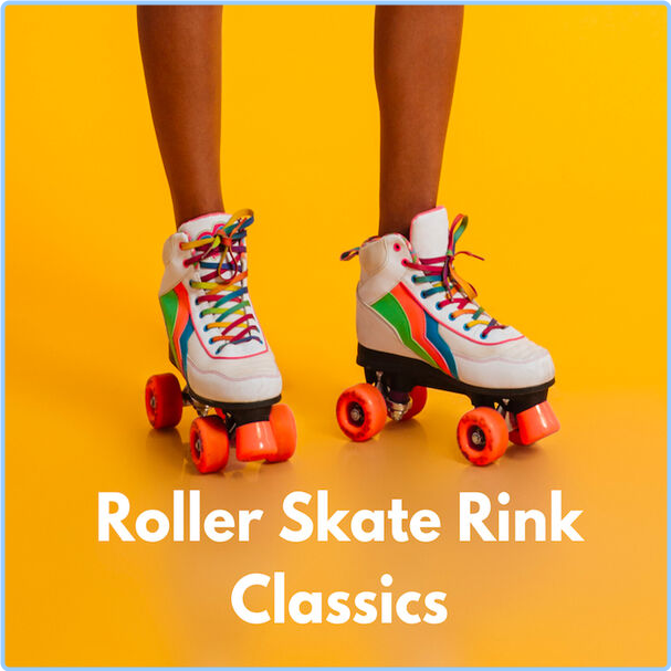 Various Artists - Roller Skate Rink Classics (2024) [320 Kbps] OgMVXF65_o