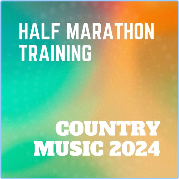 Various Artists - Half Marathon Training Country Music 202024 XvaWDZZk_o