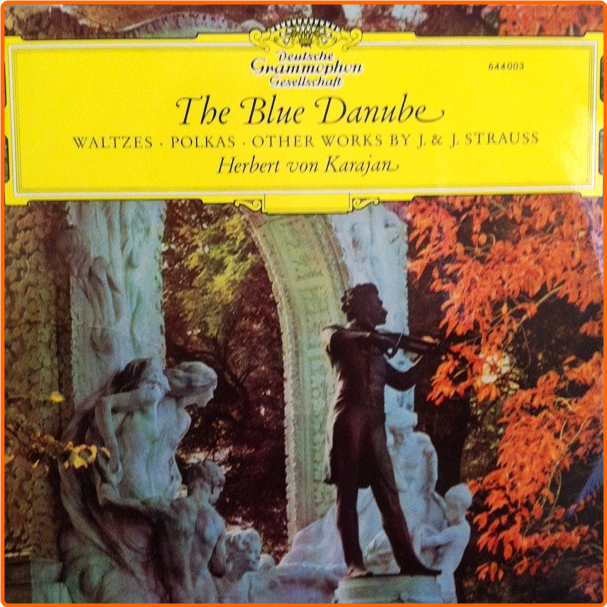 The Blue Danube Waltzes, Polkas Works Of J & J Strauss Berlin Philharmonic Orchestra, Herbert Von Karajan DGDwYTuf_o