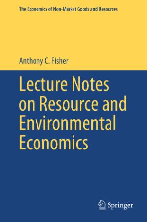 Lecture Notes on Resource and Environmental Economics