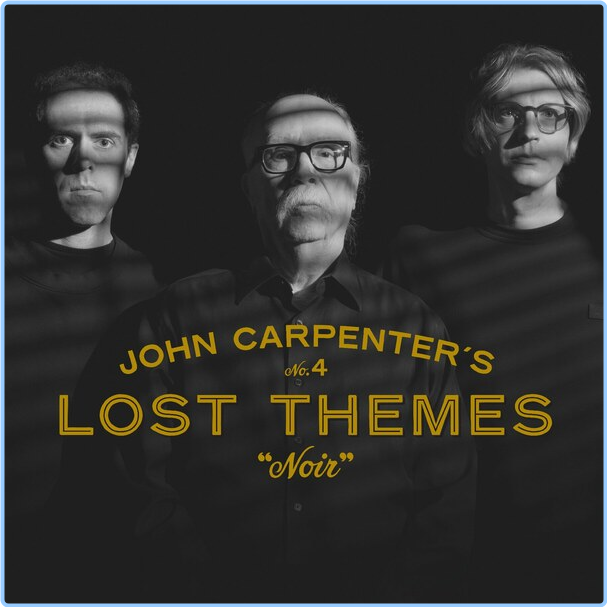 John Carpenter Lost Themes IV Noir (2024) 16Bit 44 1kHz [FLAC] JAzpKmsM_o