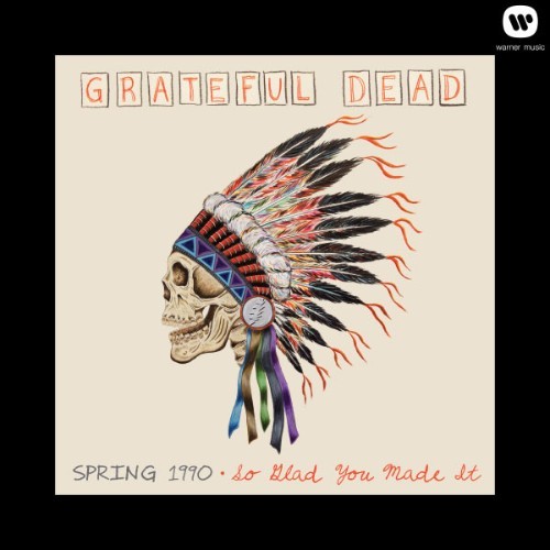 Grateful Dead - Spring 1990 So Glad You Made It - 2012