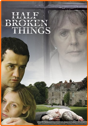 Half Broken Things (2007) [1080p/720p] WEB-DL WEBrip (x264/x265) LKmRSTft_o