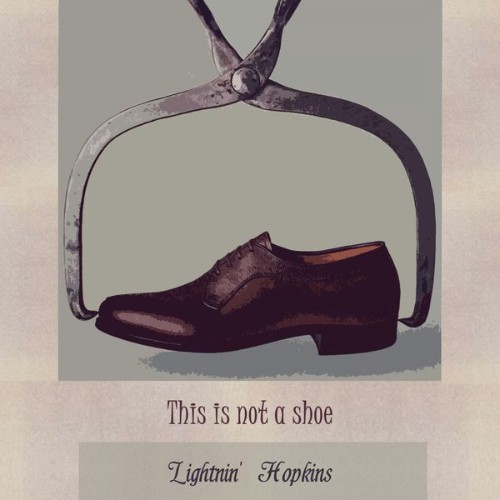 Lightnin' Hopkins - This Is Not A Shoe - 2016