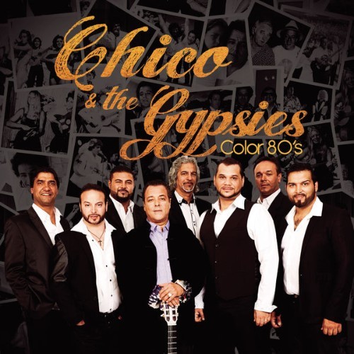 Chico & The Gypsies - Color 80's - 2016