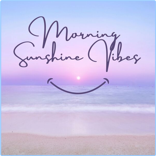 Various Artists - Morning Sunshine Vibes (2024) [320 Kbps] WofmCZu2_o