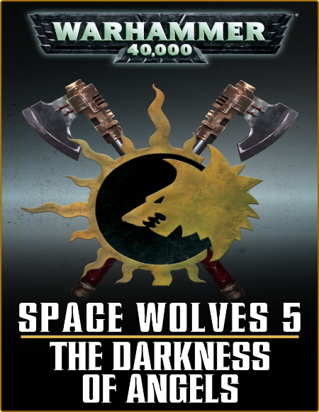 Rob Sanders - The Darkness of Angels (Space Wolves, Book 5) M3FSqIxc_o