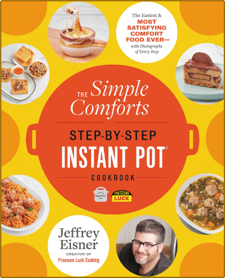 The Simple Comforts Step-by-Step Instant Pot Cookbook  XZSsxtfr_o