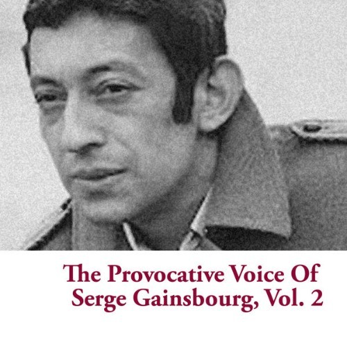 Serge Gainsbourg - The Provocative Voice Of Serge Gainsbourg, Vol  2 - 2008