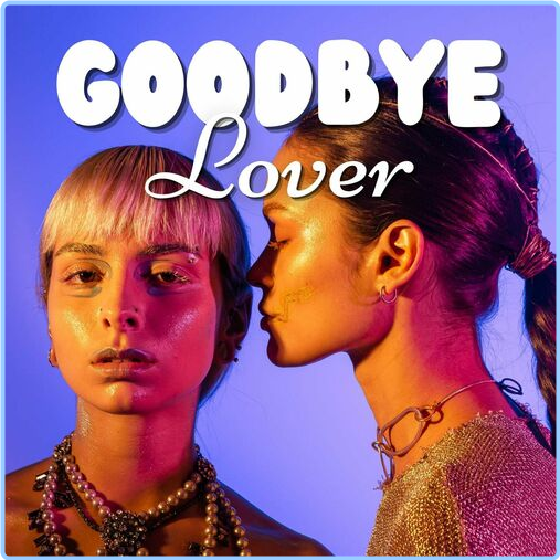 VA Goodbye Lover Sad Pop Songs (2024) [320 Kbps] YOEmaXD4_o