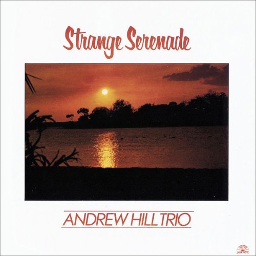Andrew Hill - Strange Serenade - 1980